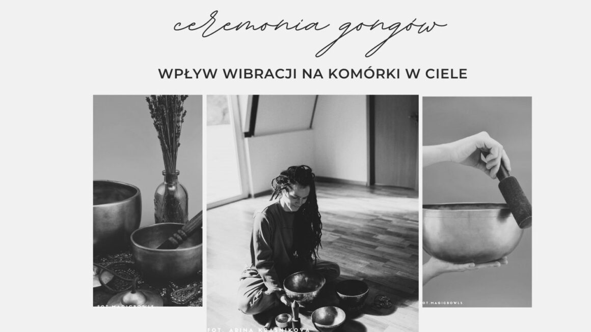 Wibracja dźwięku – uzdrawiająca siła mis tybetańskich i gongów